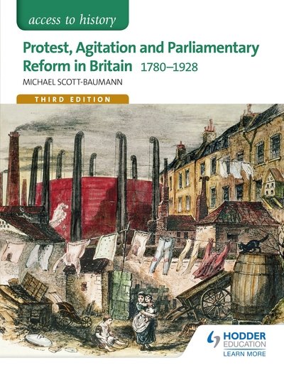 Cover for Michael Scott-Baumann · Access to History: Protest, Agitation and Parliamentary Reform in Britain 1780-1928 for Edexcel (Paperback Book) (2016)