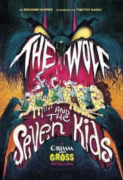 Cover for Benjamin Harper · The Wolf and the Seven Kids: A Grimm and Gross Retelling - Grimm and Gross (Paperback Book) (2018)