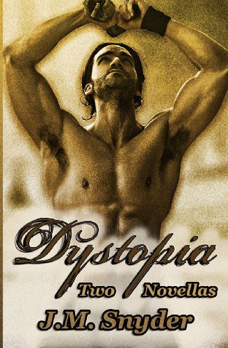 Cover for J. M. Snyder · Dystopia: Two Novellas (Pocketbok) (2012)