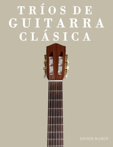 Cover for Javier Marcó · Tríos De Guitarra Clásica: Dos Obras Fáciles (Paperback Book) [Spanish edition] (2014)