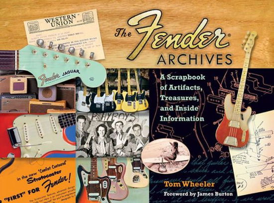 Cover for Tom Wheeler · Tom Wheeler: The Fender Archives - The Ultimate Scrapbook (Paperback Book) (2014)