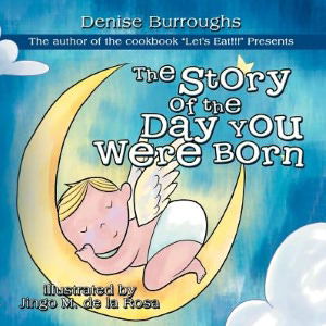 Cover for Denise Burroughs · The Story of the Day You Were Born (Paperback Book) (2012)