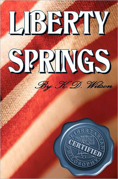 Cover for Kd Wilson · Liberty Springs (Paperback Book) (2012)