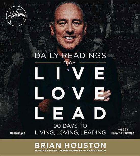 Daily Readings from Live Love Lead: 90 Days to Living, Loving, Leading - Brian Houston - Audiobook - Hachette Audio - 9781478912477 - 9 sierpnia 2016