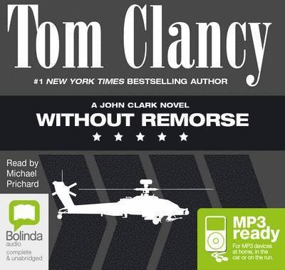 Cover for Tom Clancy · Without Remorse - John Clark Series (Hörbuch (MP3)) [Unabridged edition] (2014)