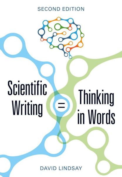 Cover for David Lindsay · Scientific Writing = Thinking in Words (Paperback Book) [Second edition] (2020)