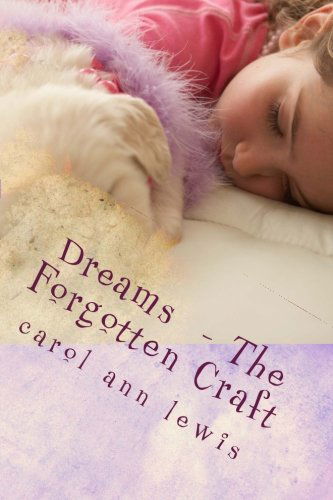 Cover for Carol Ann Lewis · Dreams - the Forgotten Craft (Paperback Book) (2013)