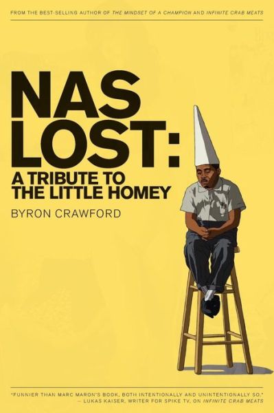 Cover for Byron Crawford · Nas Lost: a Tribute to the Little Homey (Paperback Book) (2013)