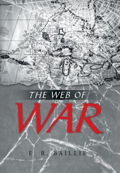 Cover for E R Baillie · The Web of War (Hardcover bog) (2014)