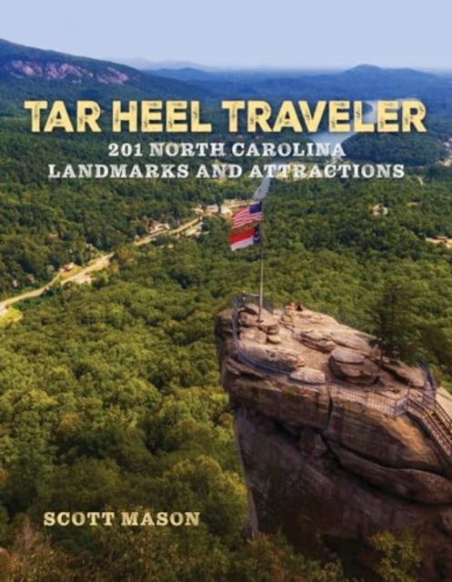 Cover for Scott Mason · Tar Heel Traveler: 201 North Carolina Landmarks and Attractions (Hardcover Book) (2025)