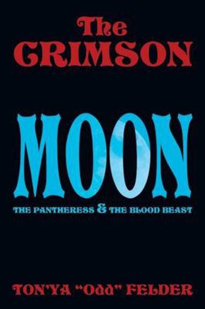 Cover for Ton'ya Odd Felder · The Crimson Moon (Paperback Book) (2014)