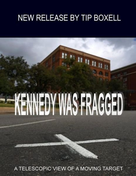 Cover for Tip Boxell · Kennedy Was Fragged (Paperback Bog) (2013)
