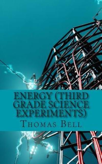 Cover for Thomas Bell · Energy (Third Grade Science Experiments) (Paperback Book) (2014)