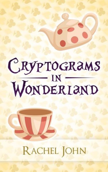 Cover for Rachel John · Cryptograms in Wonderland (Pocketbok) (2014)