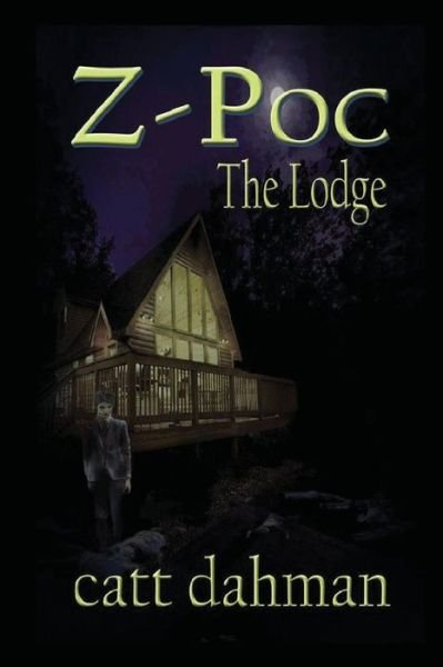 Cover for Catt Dahman · The Lodge: Z-poch (Pocketbok) (2014)