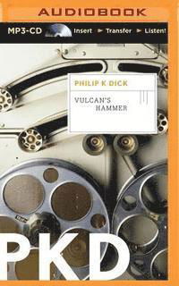 Cover for Philip K Dick · Vulcan's Hammer (MP3-CD) (2015)