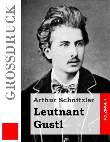 Cover for Arthur Schnitzler · Leutnant Gustl (Grossdruck) (Taschenbuch) (2014)