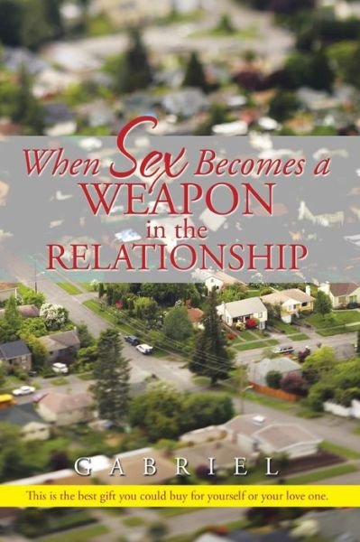 Cover for Gabriel · When Sex Becomes a Weapon in the Relationship (Paperback Bog) (2014)