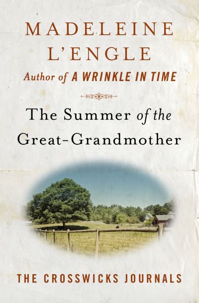 Cover for Madeleine L'Engle · The Summer of the Great-Grandmother (Taschenbuch) (2020)