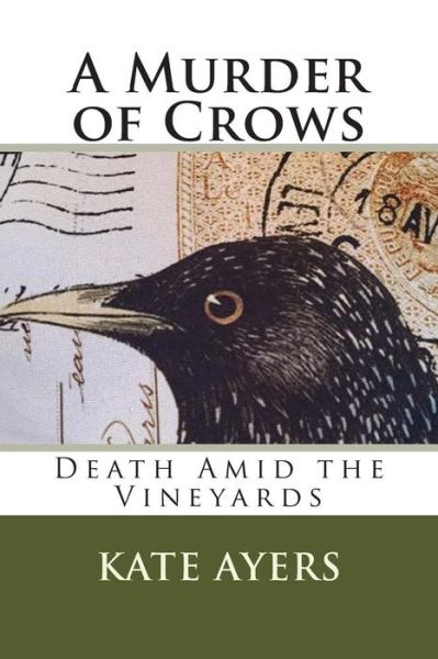 Cover for Kate Ayers · A Murder of Crows: Death Amid the Vineyards (Paperback Book) (2015)