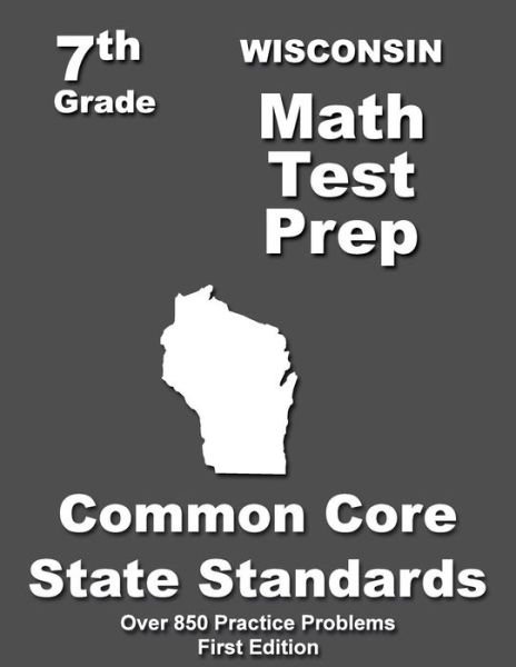 Cover for Teachers\' Treasures · Wisconsin 7th Grade Math Test Prep: Common Core Learning Standards (Paperback Bog) (2015)