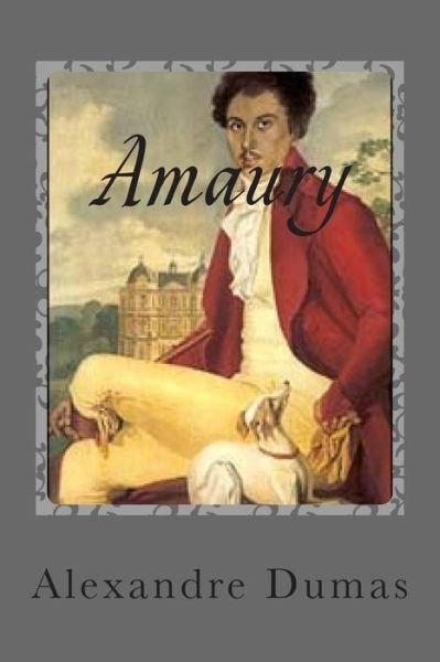 Cover for M Alexandre Dumas · Amaury (Pocketbok) (2015)
