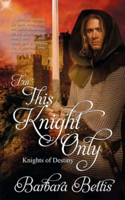 Cover for Barbara Bettis · For This Knight Only (Paperback Book) (2019)