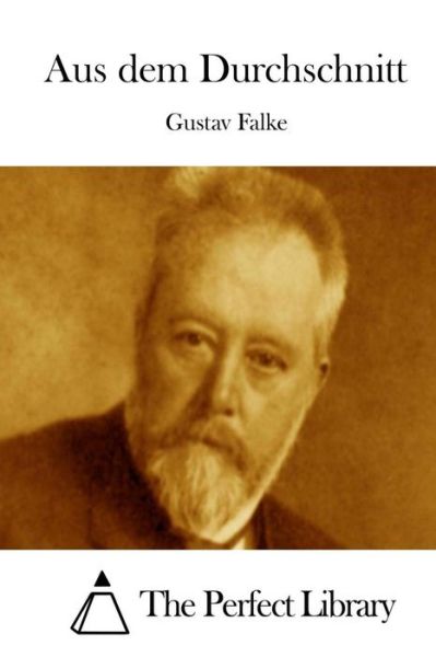 Cover for Gustav Falke · Aus Dem Durchschnitt (Taschenbuch) (2015)