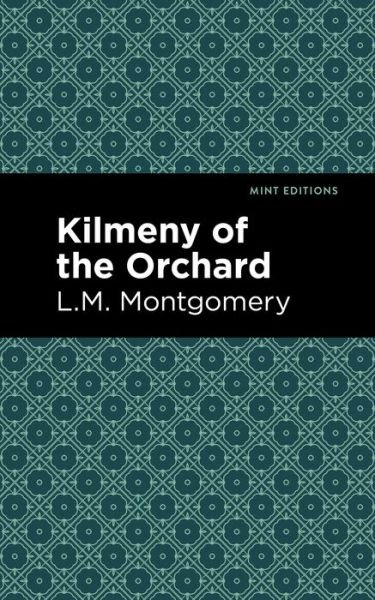 Cover for L. M. Montgomery · Kilmeny of the Orchard - Mint Editions (Paperback Bog) (2021)