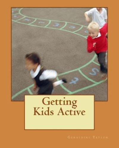 Cover for Geraldine Taylor · Getting Kids Active (Paperback Book) (2015)