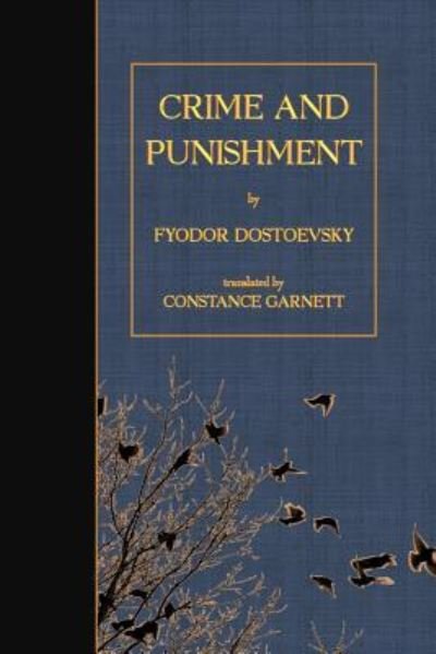 Crime and Punishment - Fyodor Dostoyevsky - Books - Createspace Independent Publishing Platf - 9781515376477 - January 16, 2016