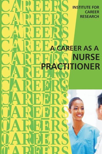 Cover for Institute for Career Research · A Career As a Nurse Practitioner (Paperback Bog) (2015)