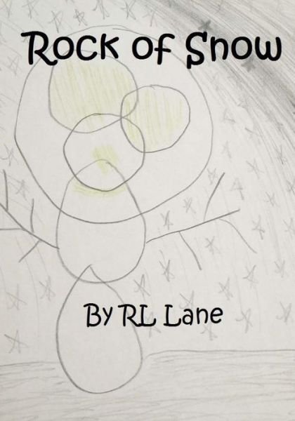 Cover for Rl Lane · Rock of Snow (Paperback Book) (2015)