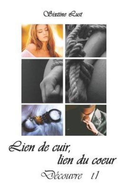 Cover for Sixtine LUST · Lien de cuir, lien du c?ur : Découvre (Paperback Book) (2017)