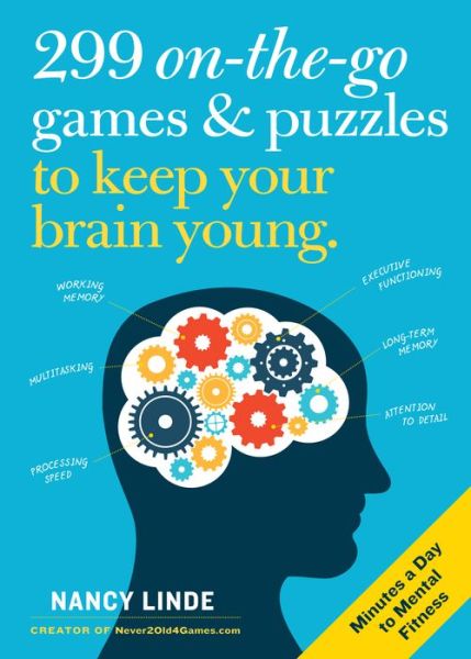 Cover for Nancy Linde · 299 On-the-Go Games &amp; Puzzles to Keep Your Brain Young: Minutes a Day to Mental Fitness (Paperback Book) (2019)