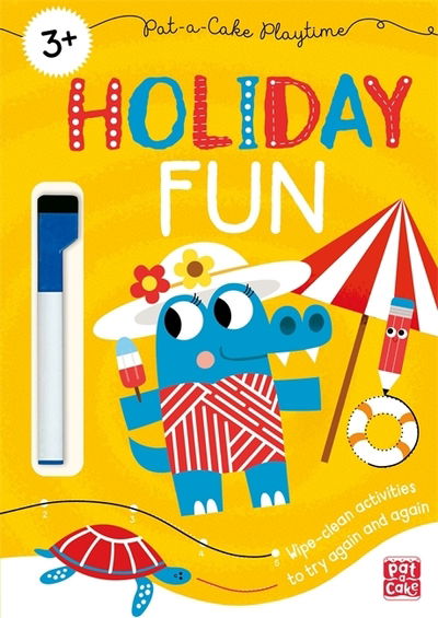 Pat-a-Cake Playtime: Holiday Fun: Wipe-clean book with pen - Pat-a-Cake Playtime - Pat-a-Cake - Books - Hachette Children's Group - 9781526381477 - June 11, 2020