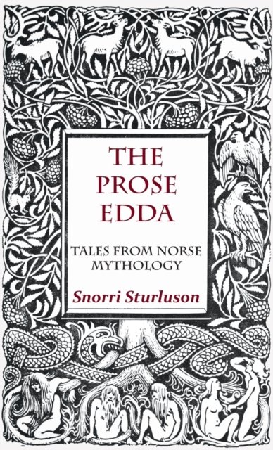 Cover for Snorri Sturluson · The Prose Edda - Tales from Norse Mythology (Inbunden Bok) (2022)