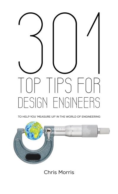 Cover for Chris Morris · 301 Top Tips for Design Engineers (Paperback Bog) (2021)
