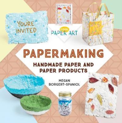 Cover for Megan Borgert-Spaniol · Papermaking (Hardcover Book) (2019)