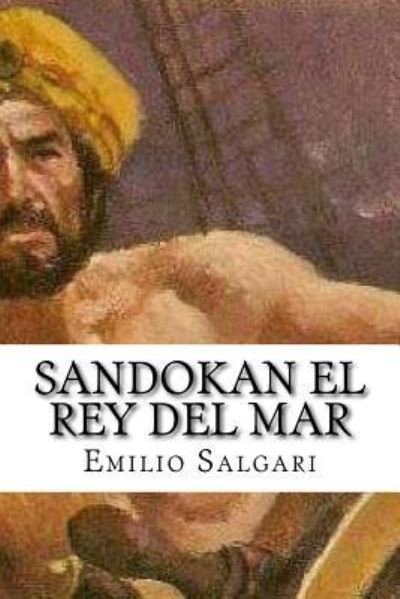 Cover for Emilio Salgari · Sandokan El Rey del Mar (Paperback Book) [Spanish edition] (2016)