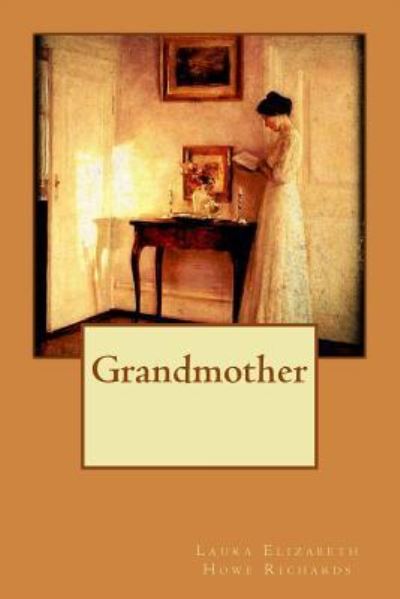 Cover for Laura Elizabeth Howe Richards · Grandmother (Paperback Book) (2016)