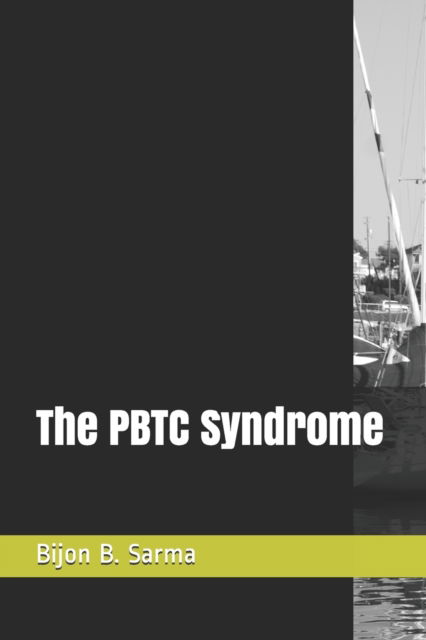 Cover for Bijon Behari Sarma · The PBTC Syndrome (Paperback Book) (2016)