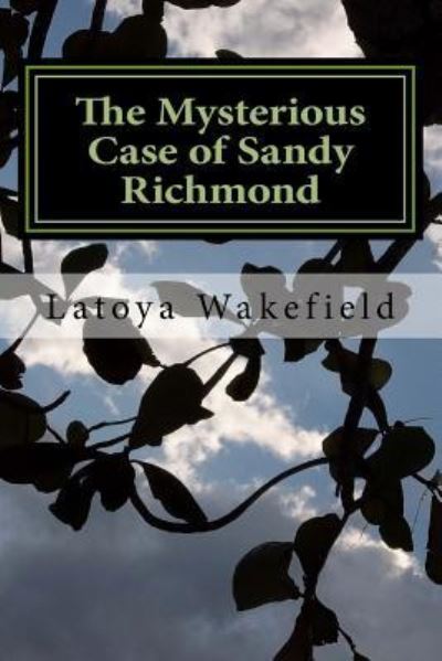 Cover for Latoya Wakefield · The Mysterious Case of Sandy Richmond (Paperback Book) (2016)