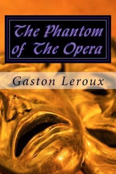Cover for Gaston Leroux · The Phantom of The Opera (Taschenbuch) (2016)