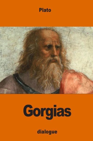 Gorgias - Plato - Książki - Createspace Independent Publishing Platf - 9781539897477 - 4 listopada 2016