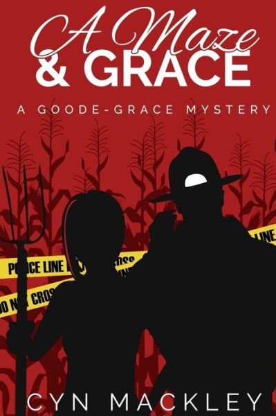Cover for Cyn Mackley · A Maze &amp; Grace (Paperback Bog) (2017)