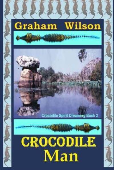 Cover for Dr Graham Wilson · Crocodile Man (Paperback Book) (2017)