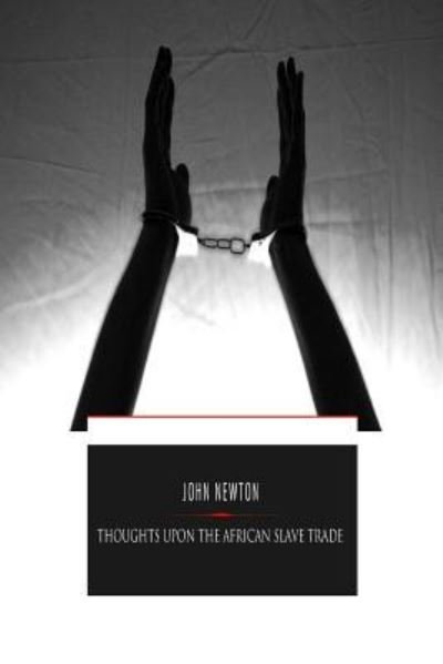 Cover for John Newton · Thoughts Upon the African Slave Trade (Pocketbok) (2017)