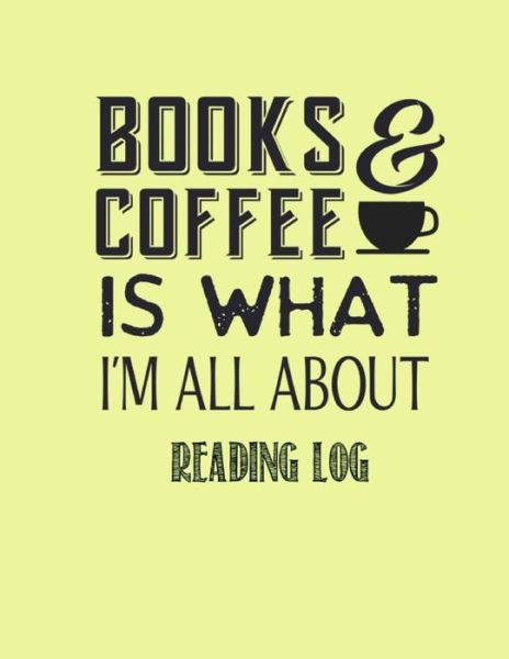 Cover for Catman Notebooks · Books &amp; Coffee is what I?m all about reading log (Paperback Book) (2017)