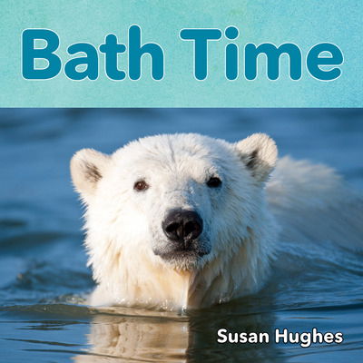 Cover for Susan Hughes · Bath Time - Time to (Board book) (2017)